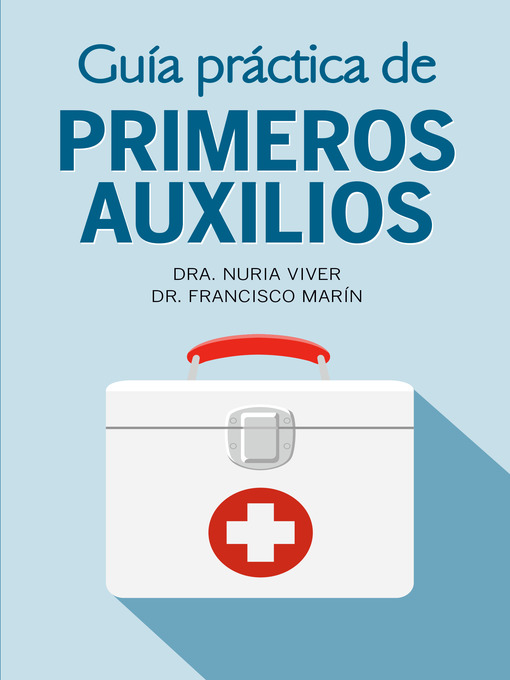 Title details for Guía práctica de primeros auxilios by Dra. Nuria Viver - Available